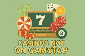 Casinos Not Registered on Gamstop A Comprehensive Guide 1951828392